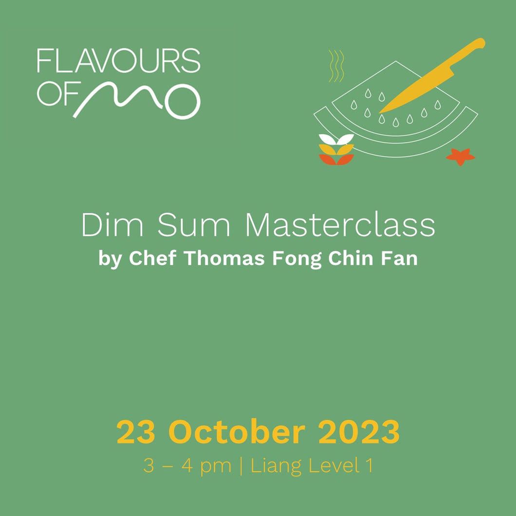 Dim Sum Masterclass  by Chef Thomas Fong Chin Fan