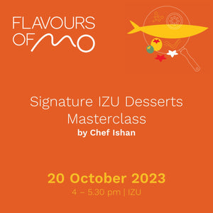 Signature IZU Desserts Masterclass  by Chef Ishan